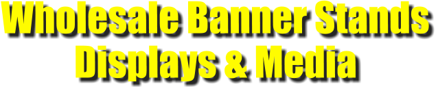 Wholesale Banner Stands Displays & Media
