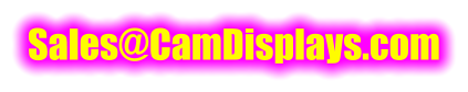 Sales@CamDisplays.com