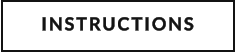 INSTRUCTIONS