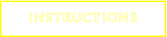 INSTRUCTIONS