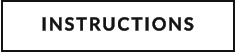 INSTRUCTIONS