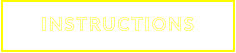 INSTRUCTIONS